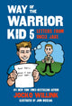 Book cover of: Way of the Warrior Kid 5: Letters from Uncle Jake. By: Jocko Willink