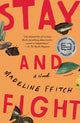Book cover of: Stay and Fight. By: Madeline ffitch