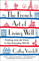 Book cover of: French Art of Living Well. By: Cathy Yandell