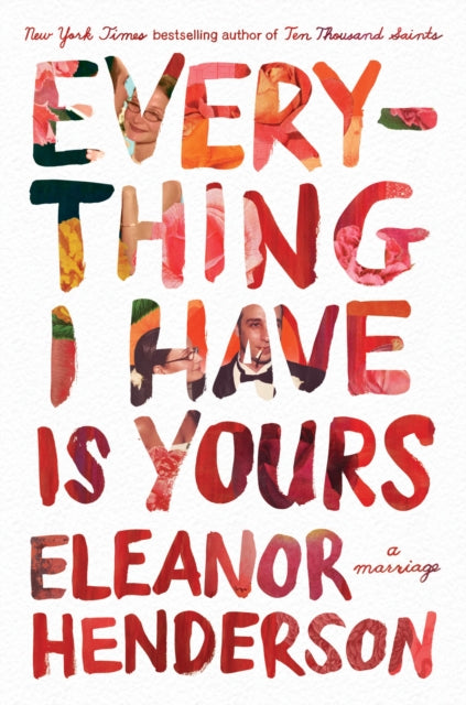 Book cover of: Everything I Have Is Yours. By: Eleanor Henderson