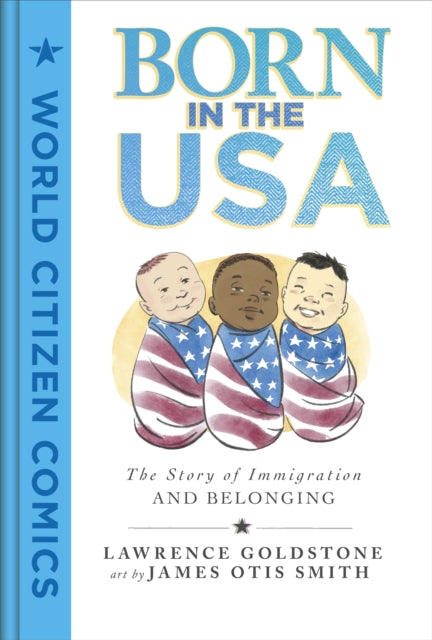 Book cover of: Born in the USA. By: Lawrence Goldstone