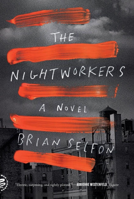 Book cover of: Nightworkers. By: Brian Selfon