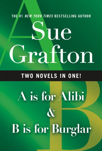 Book cover of: Is for Alibi & B Is for Burglar. By: Sue Grafton