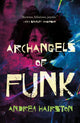 Book cover of: Archangels of Funk. By: Andrea Hairston
