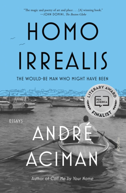 Book cover of: Homo Irrealis. By: André Aciman