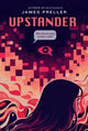 Book cover of: Upstander. By: James Preller