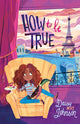 Book cover of: How to Be True. By: Daisy May Johnson