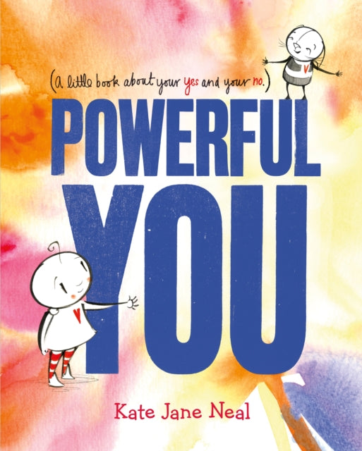 Book cover of: Powerful You. By: Kate Jane Neal