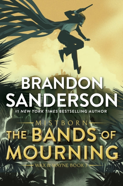 Book cover of: Bands of Mourning. By: Brandon Sanderson