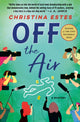 Book cover of: Off the Air. By: Christina Estes