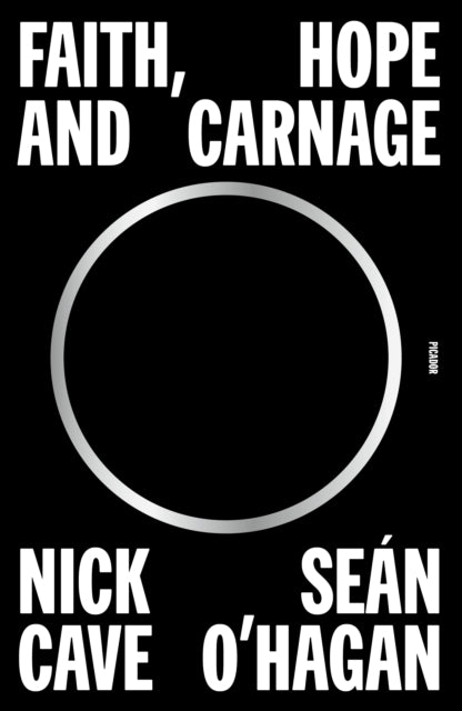 Book cover of: Faith, Hope and Carnage. By: Nick Cave