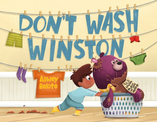 Book cover of: Don't Wash Winston. By: Ashley Belote