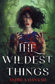 Book cover of: Wildest Things. By: Andrea Hannah