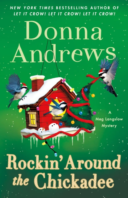 Book cover of: Rockin' Around the Chickadee. By: Donna Andrews