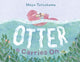 Book cover of: Otter Carries On. By: Maya Tatsukawa