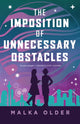 Book cover of: Imposition of Unnecessary Obstacles. By: Malka Older
