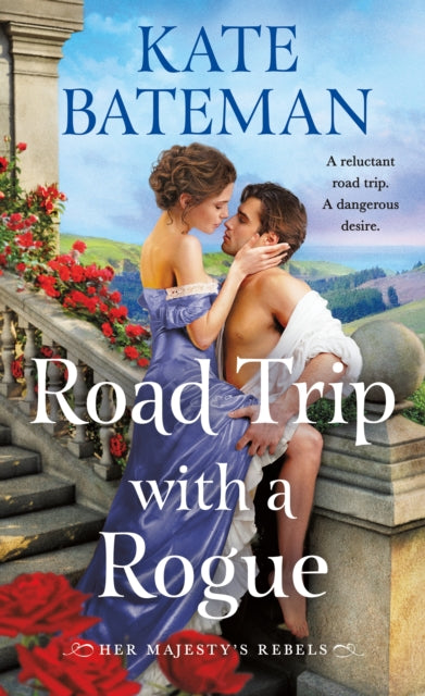 Book cover of: Road Trip With a Rogue. By: Kate Bateman