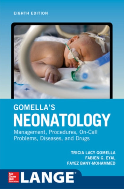 Book cover of: Gomella's Neonatology, Eighth Edition. By: M. Douglas Cunningham