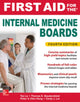 Book cover of: First Aid for the Internal Medicine Boards, Fourth Edition. By: Tom Baudendistel