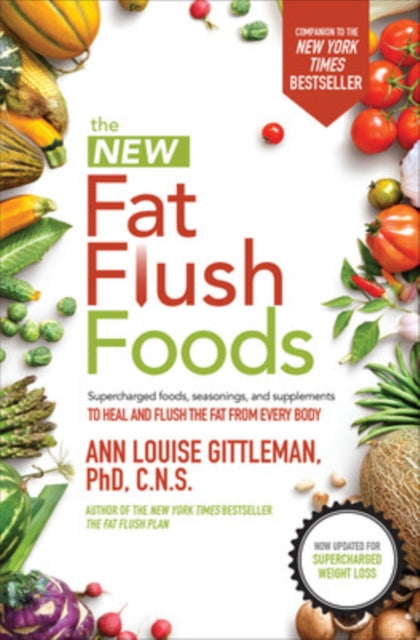 Book cover of: New Fat Flush Foods. By: Ann Louise Gittleman