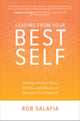 Leading from Your Best Self: Develop Executive Poise, Presence, and Influence to Maximize Your Potential
