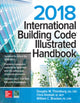 Book cover of: 2018 International Building Code Illustrated Handbook. By: Douglas W. Thornburg