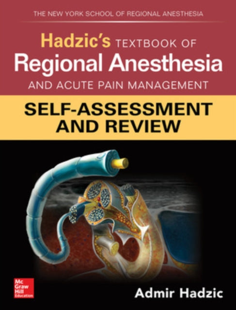 Book cover of: Hadzic's Textbook of Regional Anesthesia and Acute Pain Management: Self-Assessment and Review. By: Admir Hadzic