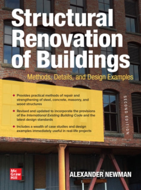 Book cover of: Structural Renovation of Buildings: Methods, Details, and Design Examples, Second Edition. By: Alexander Newman