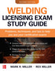 Book cover of: Welding Licensing Exam Study Guide, Second Edition. By: Rex Miller
