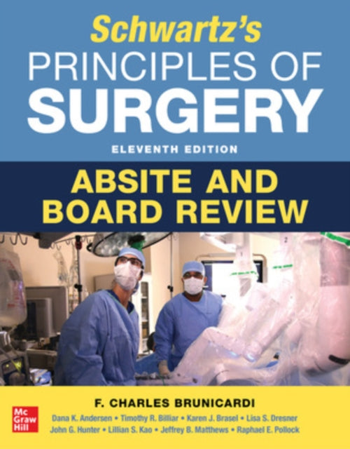 Book cover of: Schwartz's Principles of Surgery ABSITE and Board Review. By: F. Charles Brunicardi
