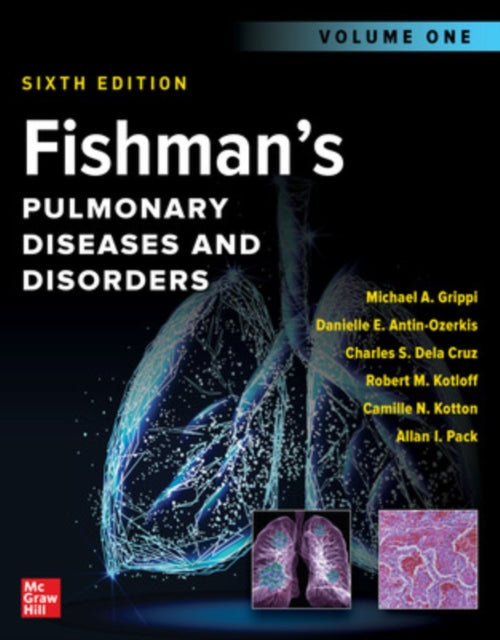 Book cover of: Fishman's Pulmonary Diseases and Disorders, 2-Volume Set, Sixth Edition. By: Michael A. Grippi