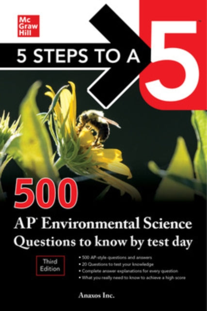 Book cover of: 5 Steps to a 5: 500 AP Environmental Science Questions to Know by Test Day, Third Edition. By: Anaxos, Inc., Inc.