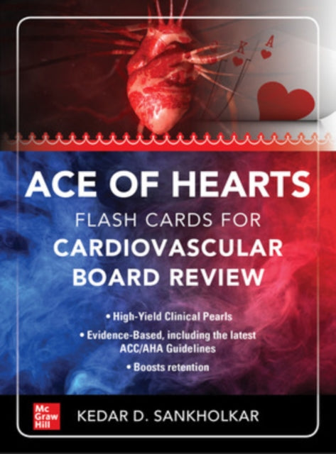 Book cover of: Ace of Hearts: Flash Cards for Cardiovascular Board Review. By: Kedar D. Sankholkar