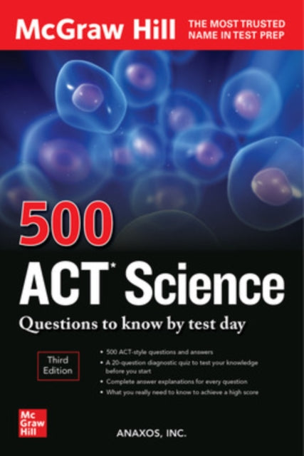 Book cover of: 500 ACT Science Questions to Know by Test Day, Third Edition. By: Anaxos, Inc., Inc.