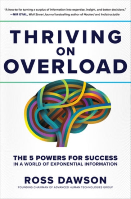 Book cover of: Thriving on Overload: The 5 Powers for Success in a World of Exponential Information. By: Ross Dawson
