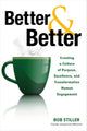 Book cover of: Better and Better: Creating a Culture of Purpose, Excellence, and Transformative Human Engagement. By: Robert Stiller