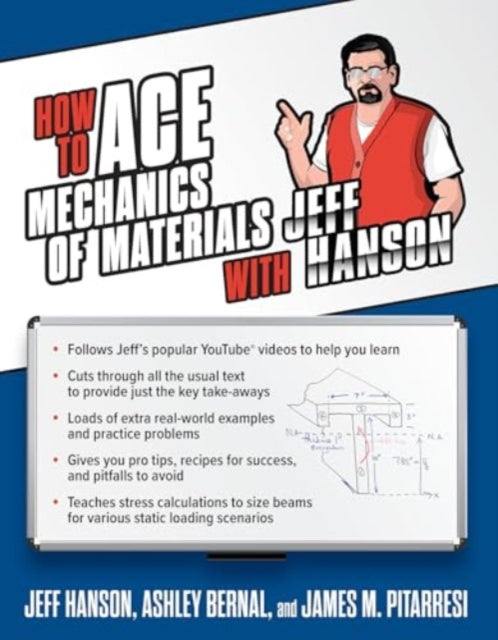 Book cover of: How to Ace Mechanics of Materials with Jeff Hanson. By: Jeff Hanson