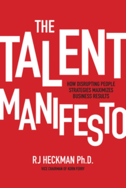 Book cover of: Talent Manifesto (PB). By: R. J. Heckman
