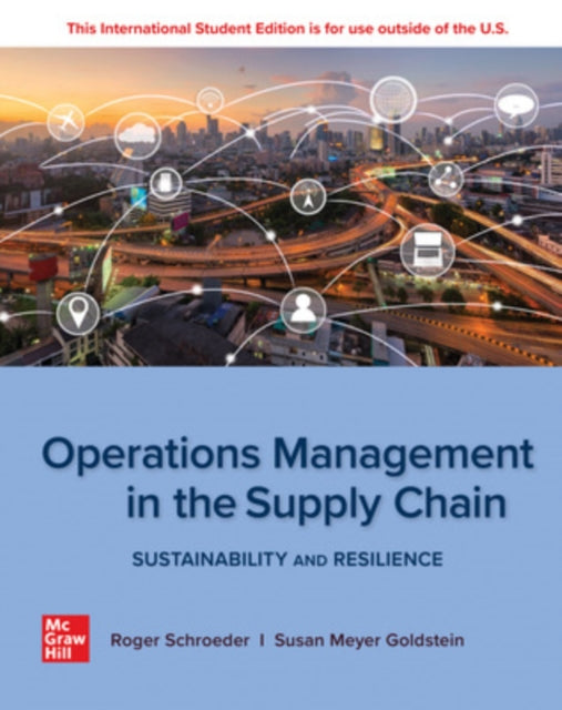 Book cover of: Operations Management In The Supply Chain: Sustainability and Resilience: 2024 Release ISE. By: SCHROEDER