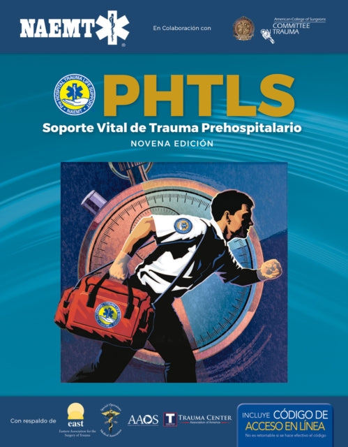Book cover of: PHTLS 9e Spanish: Soporte Vital De Trauma Prehospitalario, Novena Edicion. By: National Association of Emergency Medical Technicians (NAEMT)