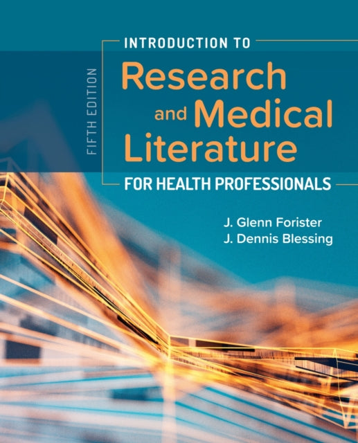 Book cover of: Introduction To Research And Medical Literature For Health Professionals. By: J. Glenn Forister