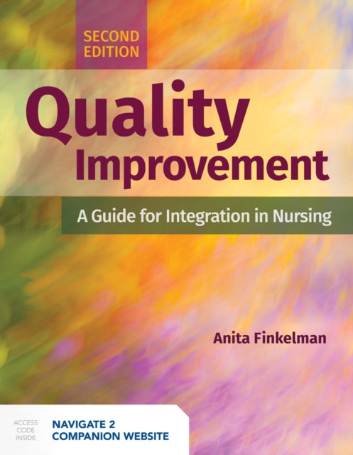 Book cover of: Quality Improvement: A Guide For Integration In Nursing. By: Anita Finkelman