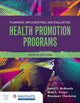 Book cover of: Planning, Implementing and Evaluating Health Promotion Programs with Navigate Advantage Access. By: James F. McKenzie