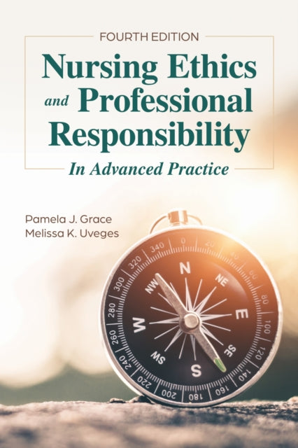 Book cover of: Nursing Ethics and Professional Responsibility in Advanced Practice. By: Pamela J. Grace