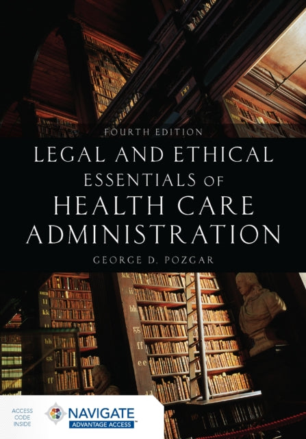 Book cover of: Legal and Ethical Essentials of Health Care Administration. By: George D. Pozgar