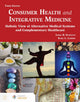 Book cover of: Consumer Health and Integrative Medicine. By: Linda Baily Synovitz