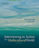 Book cover of: Interviewing in Action in a Multicultural World. By: Bianca Cody Murphy