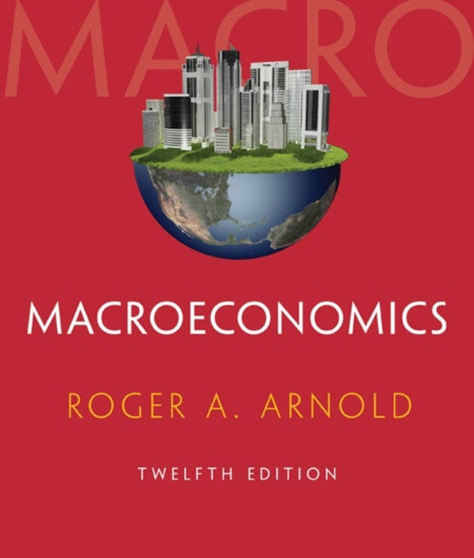 Book cover of: Macroeconomics (with Digital Assets, 2 terms (12 months) Printed Access Card). By: Roger A. Arnold