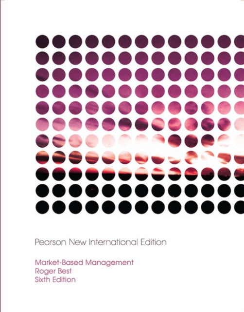Book cover of: Market-Based Management. By: Roger Best