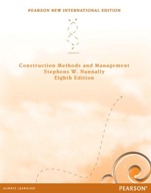 Book cover of: Construction Methods and Management. By: Stephens W. Nunnally